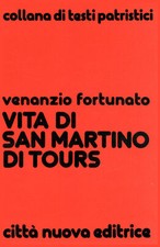 Vita di San Martino di Tours - Venantius Fortunatus (santo.) [1985]