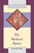 The Medieval Spains (Cambridge Medieval T... 9780521397414 by Reilly, Bernard F.