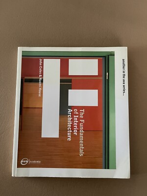 The Fundamentals of Interior Architecture by Naomi House Paperback Book
