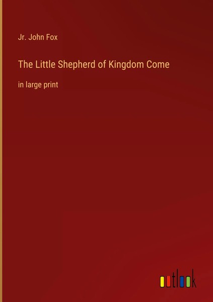 Jr. John Fox | The Little Shepherd Of Kingdom Come | Buch | Englisch (2022)-image