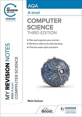 My Revision Notes: AQA A-level Computer Science by Mark Clarkson NEW