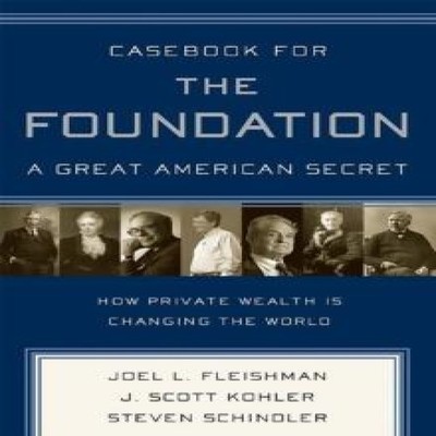 Casebook for the Foundation A Great American Secret Joel L. Fleis
