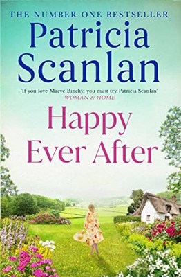 Happy Ever After: Warmth, wisdom and love on every page... - Scanlan, Patricia