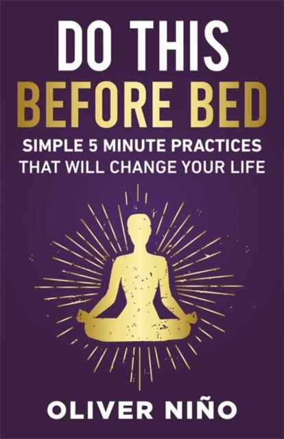 Do This Before Bed: Simple 5-Minute Practices That Will Change Your Life by Oli - Image 6