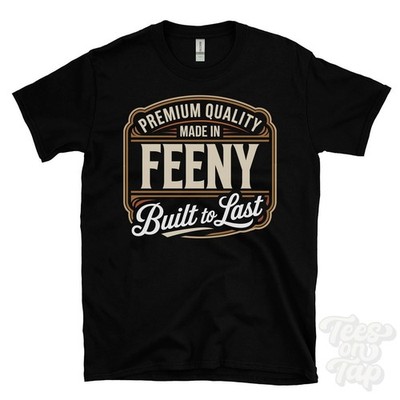 MADE IN FEENY PREMIUM QUALITY BUILT TO LAST T-SHIRT Nordirland