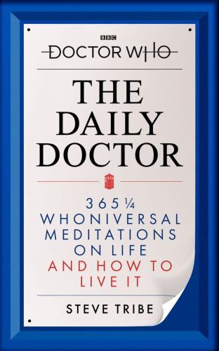 Doctor Who: the Daily Doctor by Simon Guerrier and Steve Tribe (2024, Hardcover)