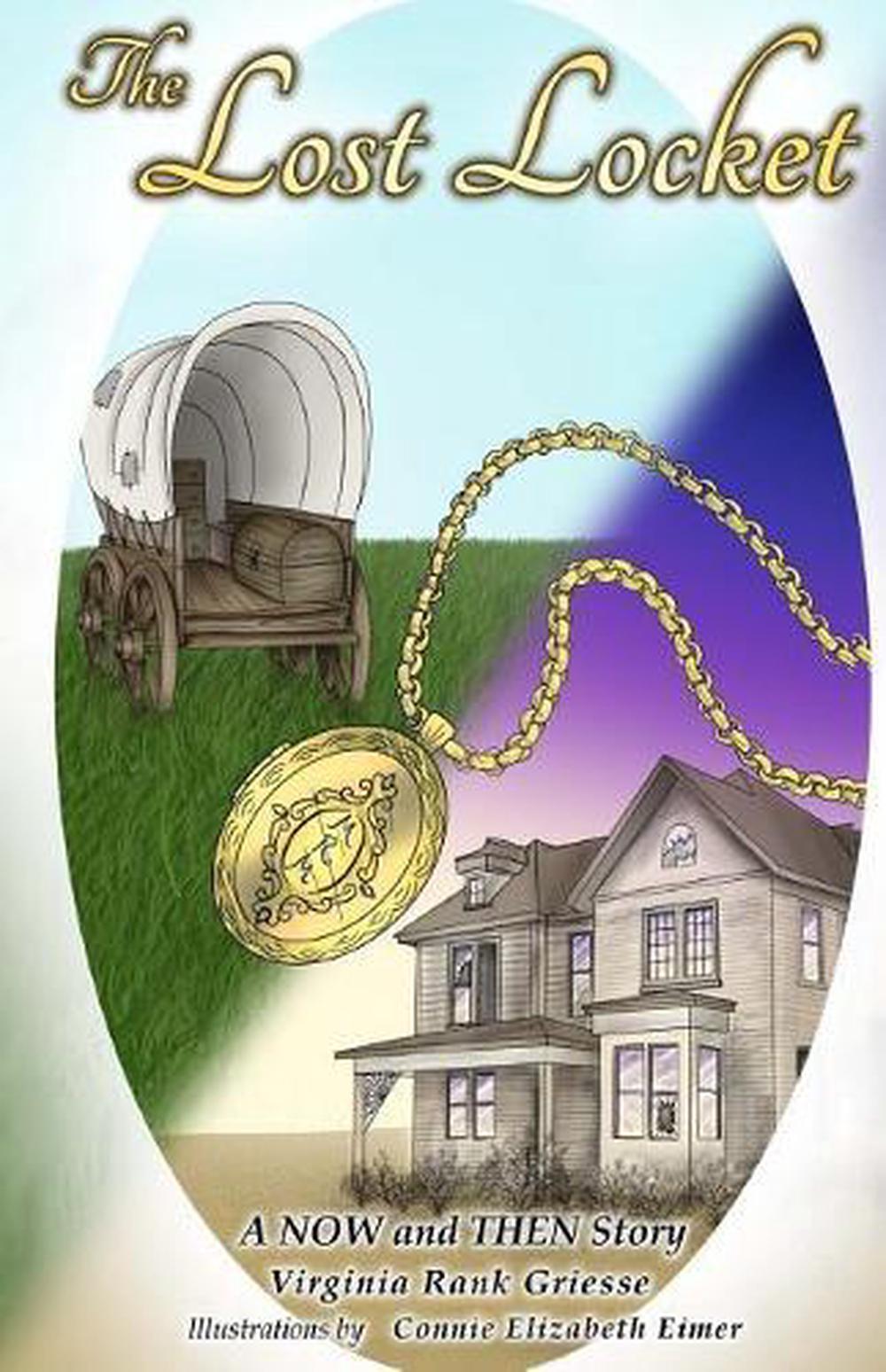 The Lost Locket: A NOW and THEN Story by Connie Elizabeth Eimer (English) Paperb