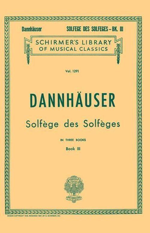 A. Dannhauser | Solfege Des Solfeges - Book Iii: Schirmer Library Of