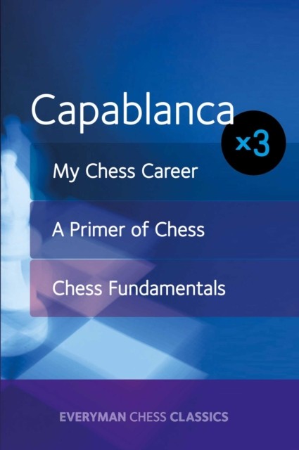 Capablanca x 3 by Jose Capablanca (Paperback Book)