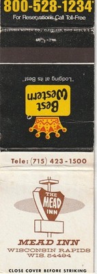 MATCHBOOK COVER - MEAD INN - WISCONSIN RAPIDS - BEST WESTERN - UNSTRUCK