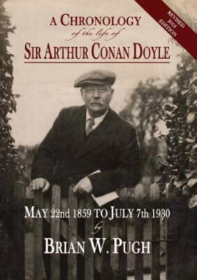 A Chronology of the Life of Sir Arthur Conan Doyle - Revised 2018 Edition - ...