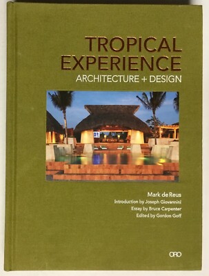 Tropical Experience Architecture Design de Reus 2011 Hardcover Good Con.