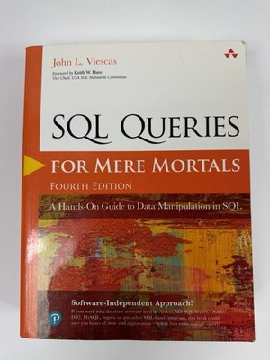 SQL Queries for Mere Mortals: A Hands-On Guide to Data Manipulation in SQL