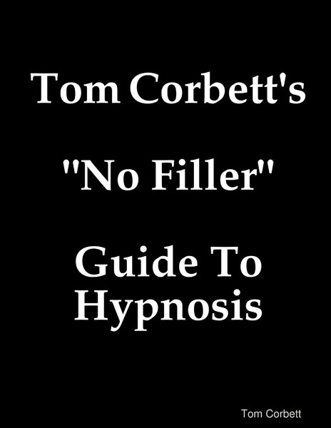 Tom Corbett's No Filler Guide To Hypnosis Tom Corbett Taschenbuch Englisch 2020-image