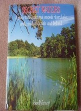 Secret Waters: A Guide to the Quiet and Unspoilt Rivers, Lakes and Canals of .