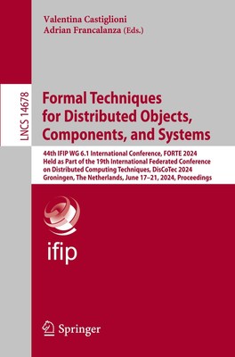 Formal Techniques for Distributed Objects, Components, and Systems Adrian Franca