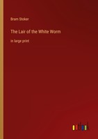 The Lair Of The White Worm Bram Stoker