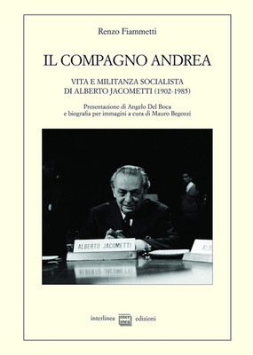 Libro - Renzo Fiammetti - Il Compagno Andrea. Vita E Militanza Socialista Di Alb