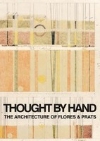 Thought By Hand: The Architecture Of Flores & Prats | Ricardo Flores | Englisch