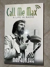 Call Me Max : A Life in Radio by Max Hunloke (2017, PB)