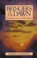 Bringers of the Dawn: Teachings from the Plei...