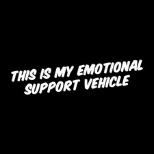 This Is My Emotional Support Vehicle Sticker Funny Bumper Car Truck Decal This Is My Emotional Support Vehicle Sticker Funny Bumper Car Truck Decal