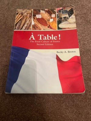 À Table !: The Food Culture of France (French Edition)