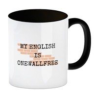 Denglisch Kaffeebecher In Schwarz Mit Spruch - My English Is Onewallfree