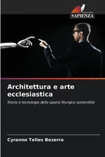 Architettura e arte ecclesiastica by Cyranno Telles Bezerra Paperback Book