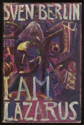 Sven BERLIN / I Am Lazarus 1st Edition 1961