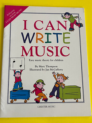 I Can Write Music, Easy Music Theory for Children, Mary Thompson/Jan McCafferty