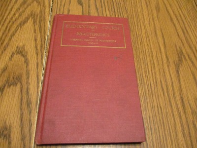ELEMENTARY COURSE IN PRACTIPEDICS 1932 AMERICAN SCHOOL OF PRACTIPEDICS 