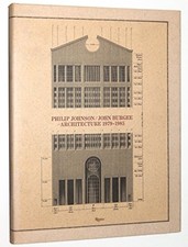 PHILIP JOHNSON/JOHN BURGEE ARCHITECTURE 1979-1985 - Hardcover **Mint Condition**