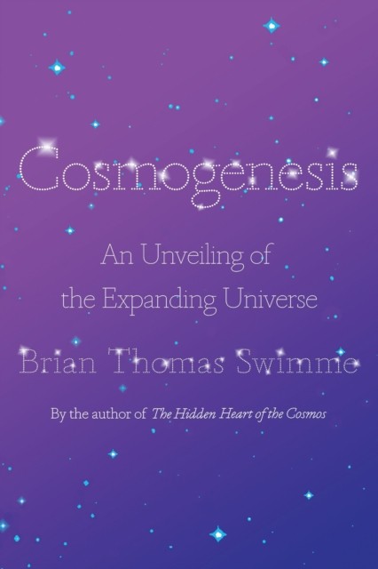 Cosmogenesis by Brian Thomas Swimme (Hardback Book)
