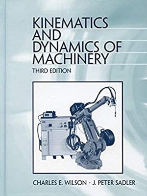 Kinematics and Dynamics of Machinery Paperback Charles E., Jr. Wi