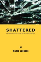 Maria Jackson | Shattered | Taschenbuch | Englisch (2009) | AuthorHouse