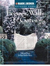 Fences, Walls & Gates (Black & Decker Outdoor Home) - Paperback - VERY GOOD