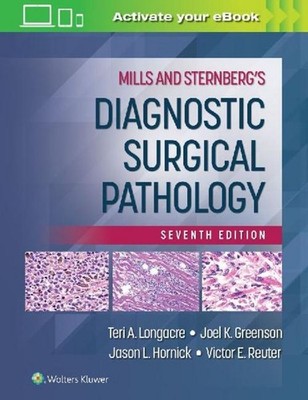 Mills and Sternberg's Diagnostic Surgical Pathology Teri A. Longacre