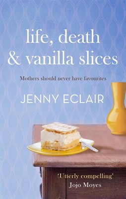 Life, Death and Vanilla Slices: A page-turning family drama from the Sunday Time