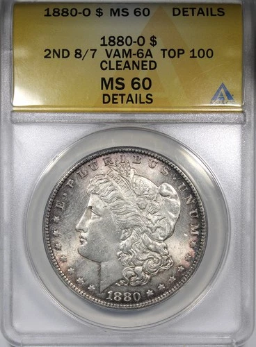 1880-O Morgan Dollar ANACS MS60 Details Cleaned VAM-6A TOP 100 2ND 8/7