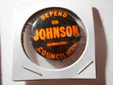 1-1/4" Johnson Councilman unknown location cello pinback button