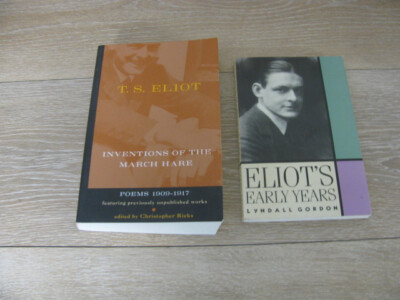 Eliot's Early Years &/Inventions Of The March Hare