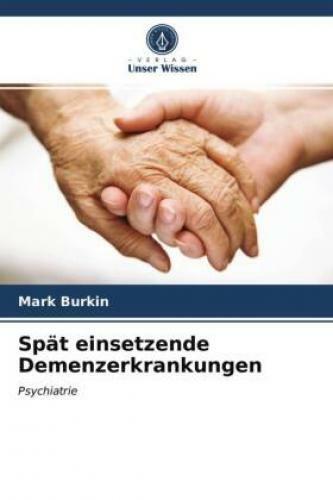 Spät Einsetzende Demenzerkrankungen Psychiatrie 6347