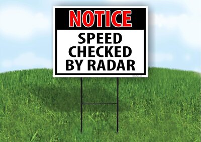 NOTICE Speed Checked By Radar Double Sided Yard Sign ROAD SIGN with ...