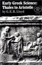 Early Greek Science: Thales to Aristotle [Ancient Culture and Society]