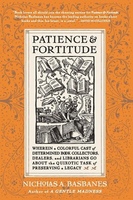 Patience & Fortitude Nicholas A. Basbanes Taschenbuch Kartoniert / Broschiert