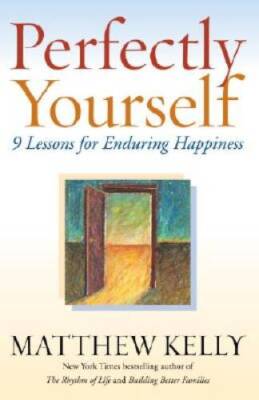 Perfectly Yourself: 9 Lessons for Enduring Happiness - Paperback - ACCEPTABLE