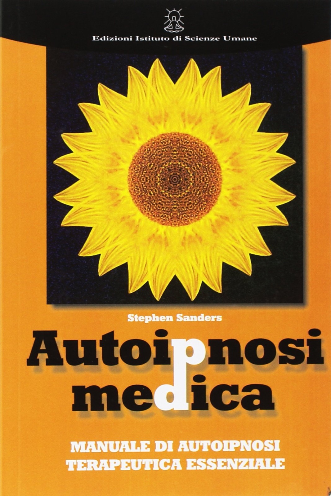 Стивен Сандерс Аутоипнози медика (в мягкой обложке) (ИМПОРТ ИЗ Великобритании)