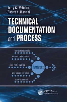 Technical Documentation and Process, Paperback by Whitaker, Jerry C.; Mancini...
