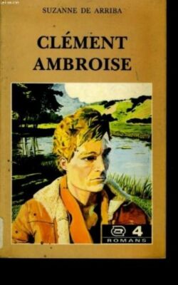 Clement ambroise. [Broch_] by SUZANNE DE ARRIBA.